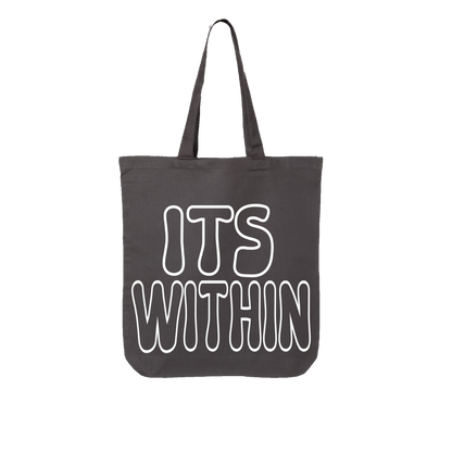 "ITS WITHIN" Tote