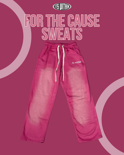 "For The Cause" Sweatpants