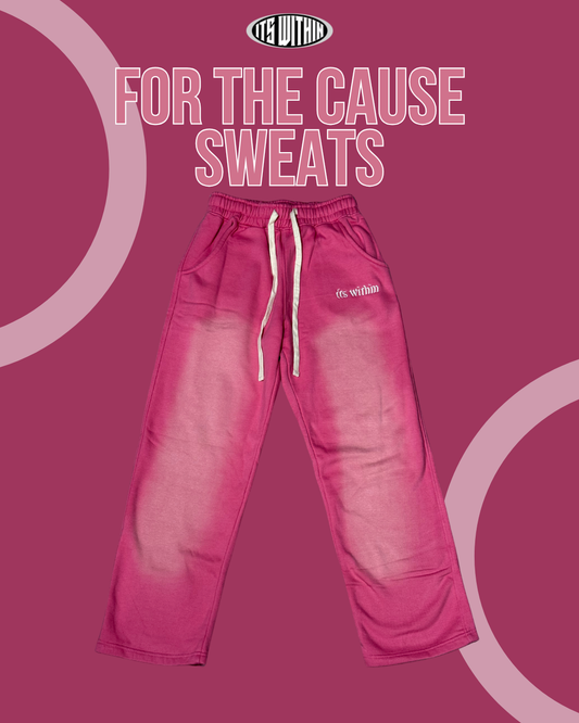 "For The Cause" Sweatpants